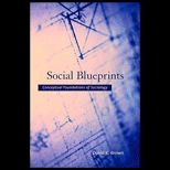 Social Blueprints  Conceptual Foundations of Sociology