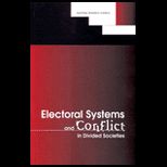Electoral System and Conflict in Divided Societies