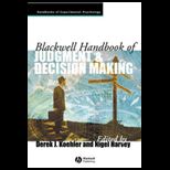 Blackwell Handbook of Judgment and Dec. Making