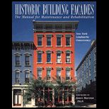 Historic Building Facades  The Manual for Maintenance and Rehabilitation