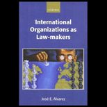International Organizations as Law Makers