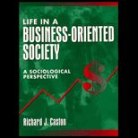 Life in a Business Oriented Society  A Sociological Perspective