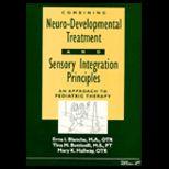 Combining Neuro Developmental Treatment and Sensory Integration Principles  An Approach to Pediatric Therapy