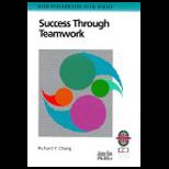 Success Through Teamwork  A Practical Guide to Interpersonal Team Dynamics