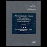 Administration Law American Public Law System, Cases and Materials