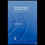 Psychology of Strategic Terrorism Public and Government Responses to Attack