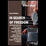 In Search of Freedom  How Persons With Disabilities Have Been Disenfranchised from the Mainstream of American Society and How the Search for Freedom Continues
