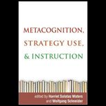 Metacognition, Strategy Use and Instruction