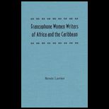 Francophone Women Writers of Africa and the Caribbean