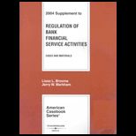 Regulation of Bank Financial Service Activities, Cases and Materials Supplement (American Casebook Series)