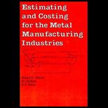 Estimating and Costing for the Metal Manufacturing Industry