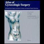 Atlas of Gynecological Surgery  Including Breast Surgery and Related Urologic and Intestinal Surgical Procedures