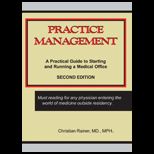 Practice Management A Practical Guide to Starting and Running a Medical Office