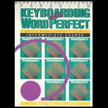 Keyboarding with WordPerfect  A Computer Managed Approach Intermediate Course
