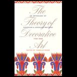 Theory of Decorative Art  An Anthology of European and American Writings, 1750 1940