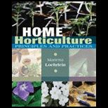Home Horticulture  Principles and Practices