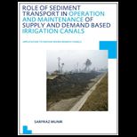 Role of Sediment Transport in Operation and Maintenance of Supply and Demand Based Irrigation Canals