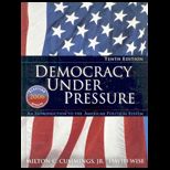 Democracy Under Pressure  Introduction to the American Political System, 2006 Election Update, 10th Edition