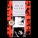 Bread Givers Struggle between a Father of the Old World and a Daughter of the New World (With Photographs)
