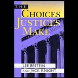 Choices Justices Make