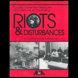 Causes, Preventive Measures, and Methods of Controlling Riots and Disturbances in Correctional Institutions