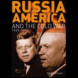 Russia, America and Cold War  1949 1991  Revised