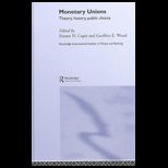 Monetary Unions  Theory, History, Public Choice