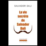 La Vie Secrete De Salvador Dali