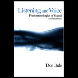 Listening and Voice  Phenomenologies of Sound