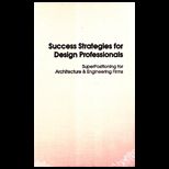 Success Strategies for Design Professionals
