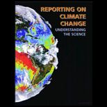 Reporting on Climate Change Understanding the Science