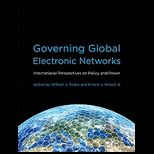 Governing Global Electronic Networks International Perspectives on Policy and Power