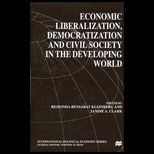 Economic Liberalization, Democratization and Civil Society in the Developing Wor