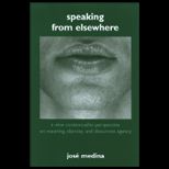 Speaking from Elsewhere A New Contextualist Perspective on Meaning, Identity, and Discursive Agency