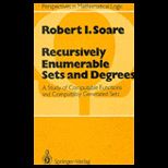 Recursively Enumerable Sets and Degrees  A Study of Computable Functions and Computably Generated Sets