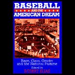 Baseball and American Dream  Race, Class, Gender and the National Pastime