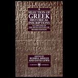 Selection of Greek Historical Inscriptions to the End of the Fifth Century B.C.