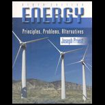 Energy  Principles , Problems, Alternatives