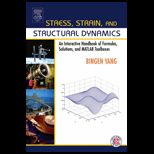 Stress, Strain, and Structural Dynamics   With CD