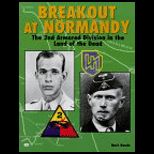 Breakout at Normandy  The 2nd Armored Division in the Land of the Dead