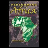 Performing Africa  Remixing Tradition, Theatre, and Culture
