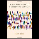 Moral Responsibility in Collective Contexts