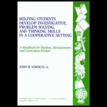 Helping Students Develop Investigative, Problem Solving, and Thinking Skills in a Cooperative Setting