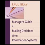 Managers Guide to Making Decisions about IS