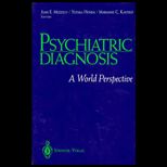 Psychiatric Diagnosis  A World Perspective