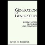 Generation to Generation  Family Process in Church and Synagogue