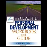 Coach U Personal Development Workbook and Guide