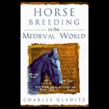 Horse Breeding in the Medieval World