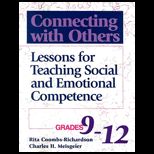 Connecting With Others  Lessons for Teaching Social and Emotional Competence, Grades 9 12