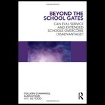 Beyond the School Gates Can Full Service and Extended Schools Overcome Disadvantage?